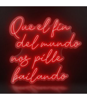 Cartel Neón Que el Fin del Mundo nos Pille Bailando